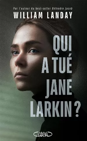 William Landay - Qui a tué Jane Larkin ?